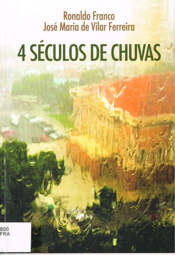 4 séculos de chuva